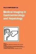 MEDICAL IMAGING IN GASTROENTER - Hagenmüller, F. / Manns, M.P. / Musmann, H.G. / Riemann, J.F. (Hgg.)