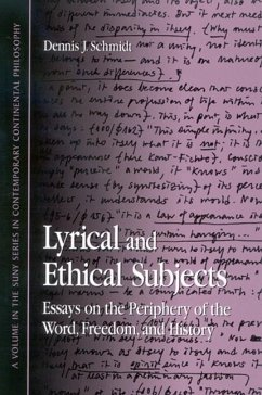 Lyrical and Ethical Subjects: Essays on the Periphery of the Word, Freedom, and History - Schmidt, Dennis J.