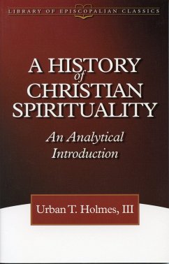 History of Christian Spirituality - Iii, Urban T Holmes