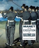 Manet and the Execution of Maximilian