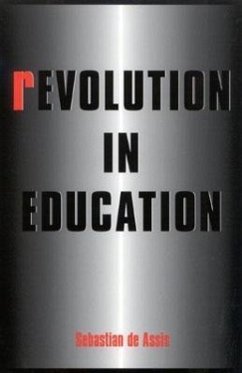 Revolution in Education - de Assis, Sebastian; Assis, De Sebastian