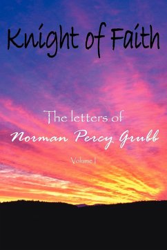 Knight of Faith - Grubb, Norman Percy