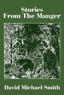 Stories from the Manger - Smith, David Michael