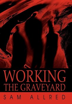 Working the Graveyard - Allred, Sam