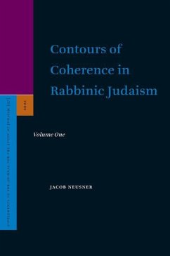 Contours of Coherence in Rabbinic Judaism (2 Vols) - Neusner, Jacob