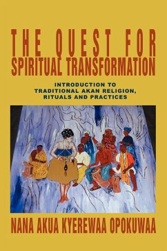 The Quest For Spiritual Transformation - Opokuwaa, Nana Akua Kyerewaa