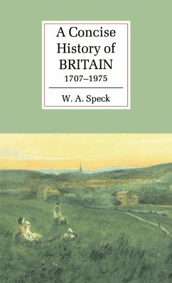 A Concise History of Britain, 1707 1975 - Speck, William Allen; Speck, W. A.