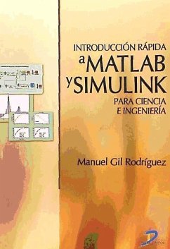 Introducción rápida a Matlab y Simulink para ciencia e ingeniería - Gil Rodríguez, Manuel