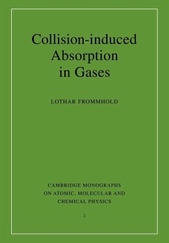 Collision-Induced Absorption in Gases - Frommhold, Lothar