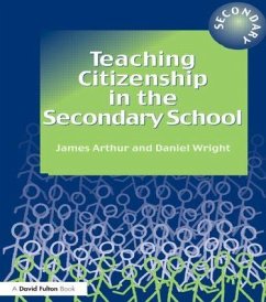 Teaching Citizenship in the Secondary School - Arthur, James; Wright, Daniel