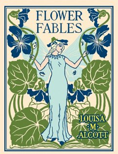 Flower Fables - Alcott, Louisa