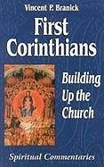 First Corinthians: Building Up the Church - Branick, Vincent P.