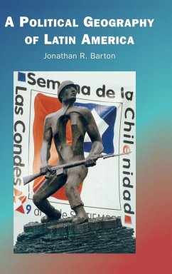 A Political Geography of Latin America - Barton, Jonathan R.