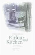 Parlour and Kitchen: Housing and Domestic Culture in Budapest, 1870-1940 - Gyani, Gabor
