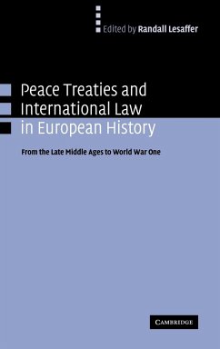 Peace Treaties and International Law in European History - Lesaffer, Randall (ed.)