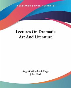 Lectures On Dramatic Art And Literature - Schlegel, August Wilhelm; Black, John