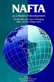 NAFTA as a Model of Development: The Benefits and Costs of Merging High- And Low-Wage Areas