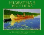 Hiawatha's Brothers: A Wildlife Retrospective
