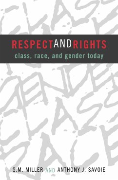 Respect and Rights - Miller, Seymour M; Savoie, Anthony J