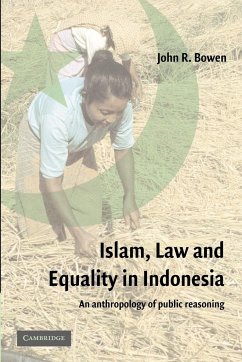 Islam, Law, and Equality in Indonesia - Bowen, John R.