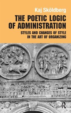 The Poetic Logic of Administration - Skoldberg, Kaj