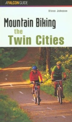 Mountain Biking the Twin Cities - Johnson, Steve