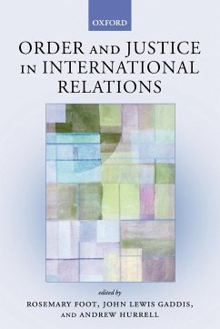 Order and Justice in International Relations - Foot, Rosemary / Gaddis, John / Hurrell, Andrew (eds.)