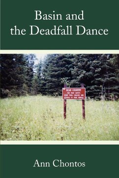 Basin and the Deadfall Dance - Chontos, Ann