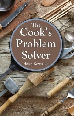 The Cook's Problem Solver - Kowtaluk, Helen