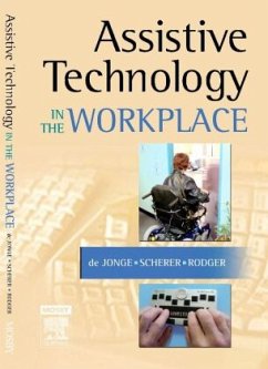 Assistive Technology in the Workplace - De Jonge, Desleigh;Scherer, Marcia;Rodger, Sylvia