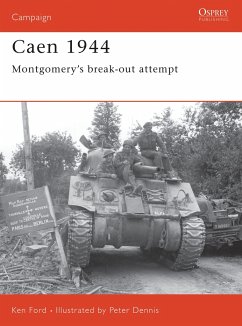 Caen 1944: Montgomery's Break-Out Attempt - Ford, Ken