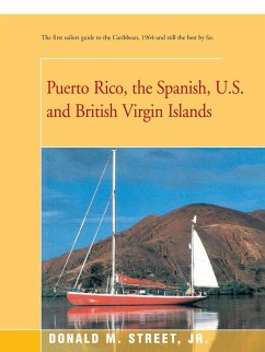 Puerto Rico, the Spanish, U.S. and British Virgin Islands - Street Jr., Donald M.