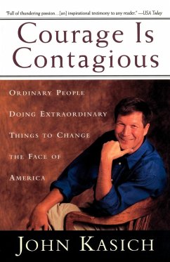 Courage Is Contagious - Kasich, John