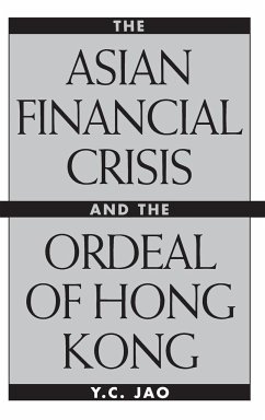 The Asian Financial Crisis and the Ordeal of Hong Kong - Jao, Y. C.