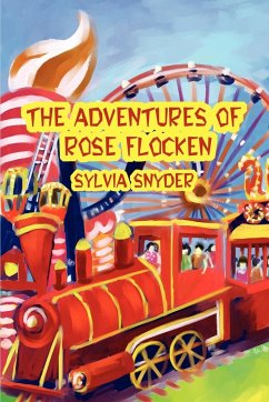 The Adventures Of Rose Flocken - Snyder, Sylvia