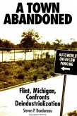 A Town Abandoned: Flint, Michigan, Confronts Deindustrialization