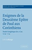 Enigmes de La Deuxieme Epitre de Paul Aux Corinthiens