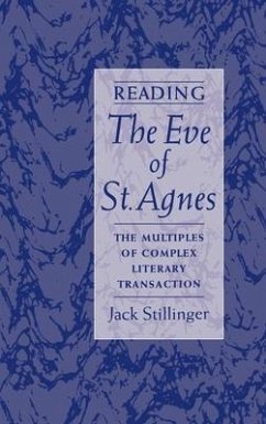 Reading the Eve of St.Agnes - Stillinger, Jack