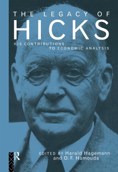 The Legacy of Sir John Hicks - Hagemann, Harald / Hamouda, Omar F. (eds.)