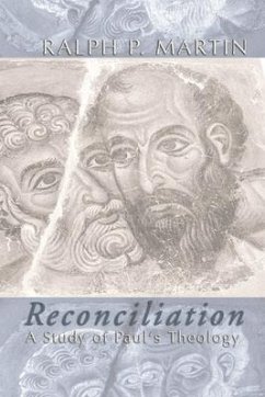 Reconciliation: A Study of Paul's Theology - Martin, Ralph P.