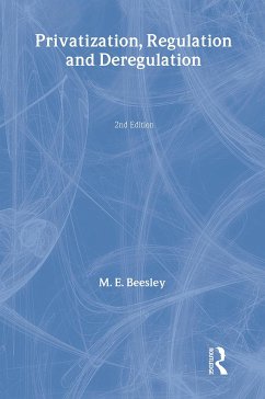 Privatization, Regulation and Deregulation - Beesley, Michael