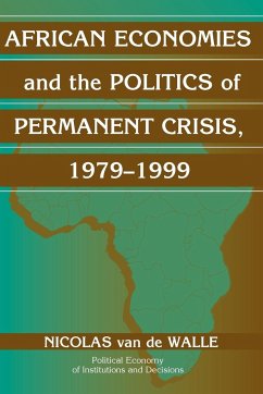 African Economies and the Politics of Permanent Crisis, 1979-1999 - de Walle, Nicolas van