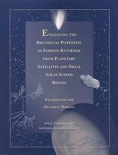 Evaluating the Biological Potential in Samples Returned from Planetary Satellites and Small Solar System Bodies - National Research Council; Division on Engineering and Physical Sciences; Space Studies Board; Task Group on Sample Return from Small Solar System Bodies