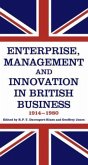 Enterprise, Management and Innovation in British Business, 1914-80
