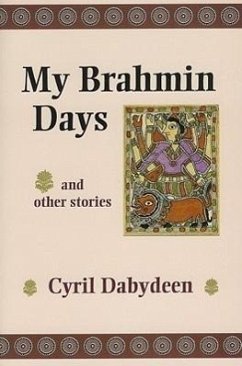 My Brahmin Days - Dabydeen, Cyril