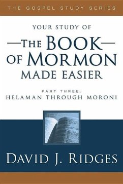 Book of Mormon Made Easier, Part 3 - Ridges, David J.