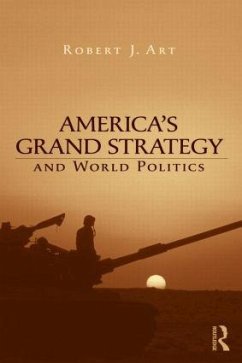 America's Grand Strategy and World Politics - Art, Robert (Brandeis University, USA)