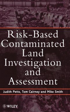 Risk-Based Contaminated Land Investigation and Assessment - Petts, Judith; Cairney, Tom; Smith, Mike