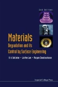 Materials Degradation and Its Control by Surface Engineering (2nd Edition) - Batchelor, Andrew W.; Batchelor, A. W.; Lam, Loh Nee