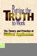 Putting the Truth to Work - Doriani, Daniel M